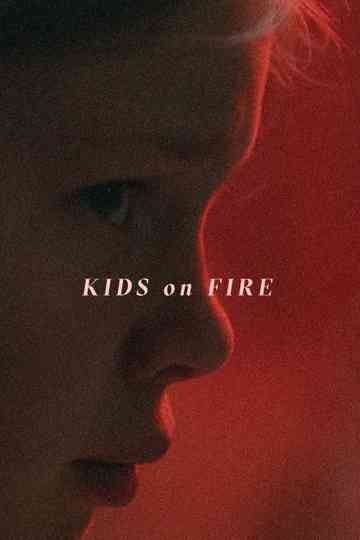 Kids on Fire Poster