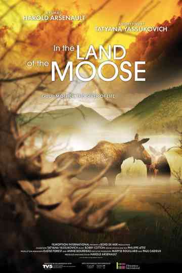 In the Land of the Moose Poster