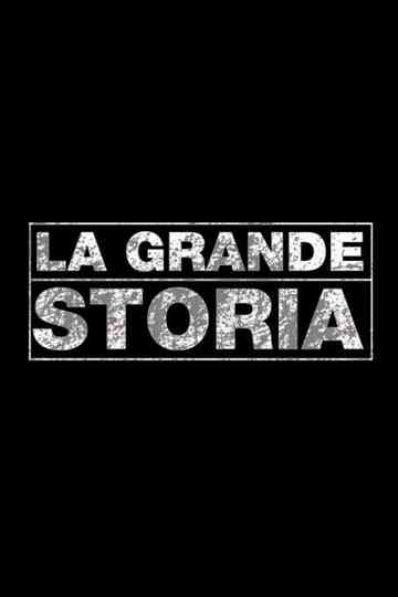 La grande storia Poster