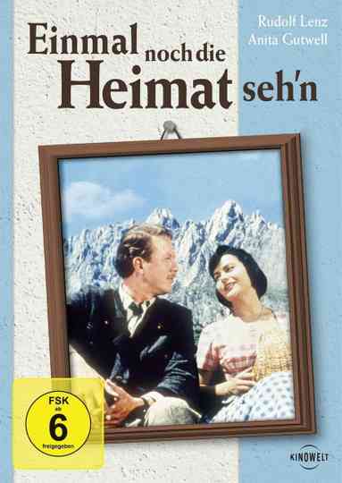 Einmal noch die Heimat sehn
