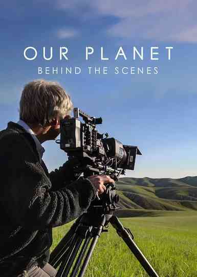 Our Planet Behind The Scenes poster