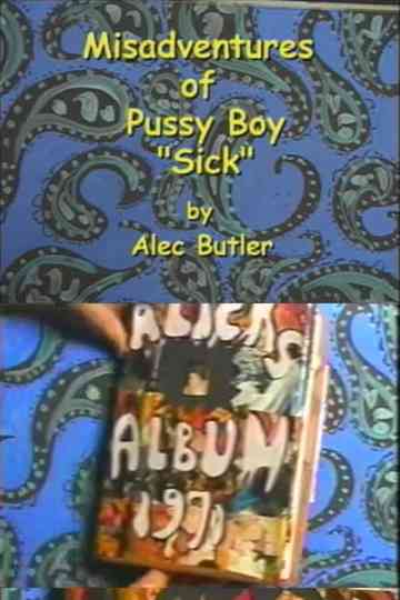 The Misadventures of Pussy Boy Sick Poster