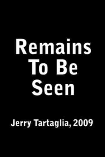 Remains To Be Seen Poster