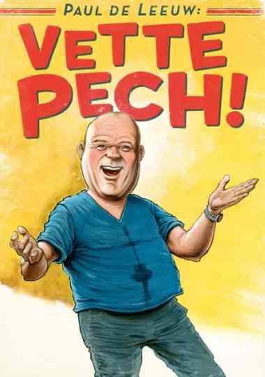 Paul de Leeuw Vette Pech Poster