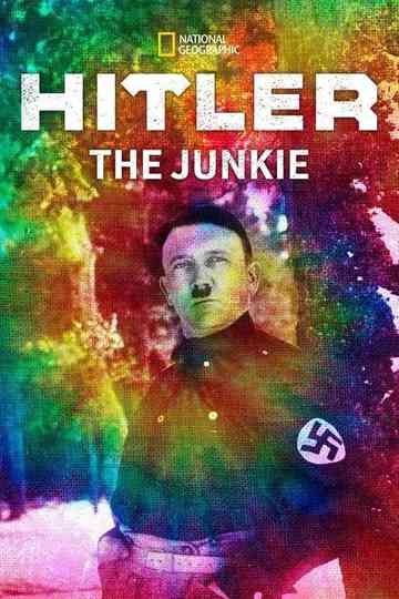 Hitler the junkie Poster