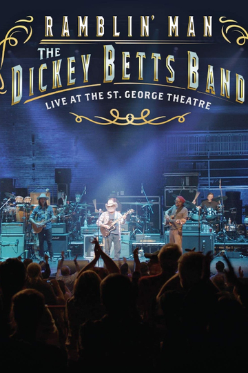 The Dickey Betts Band: Ramblin' Live at the St. George Theater Poster