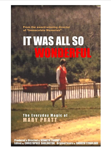 It Was All So Wonderful The Everyday Magic of Mary Pratt