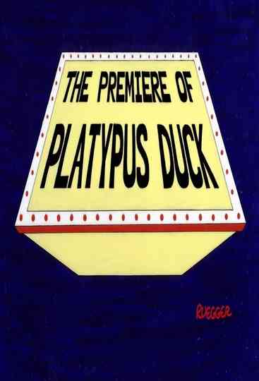The Premiere of Platypus Duck Poster