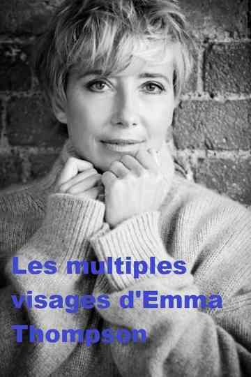 Die vielen Gesichter der Emma Thompson Poster