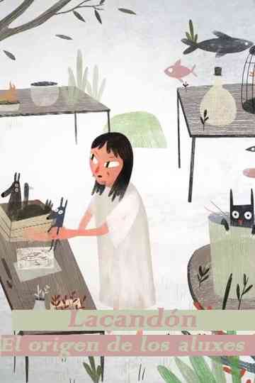 Lacandón. El origen de los aluxes Poster