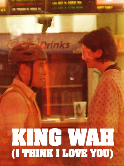 King Wah (I Think I Love You) Poster