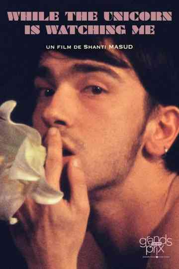 While the Unicorn Is Watching Me Poster