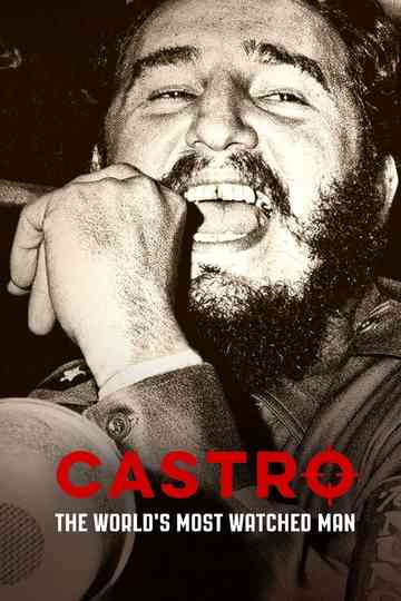 Castro The Worlds Most Watched Man Poster