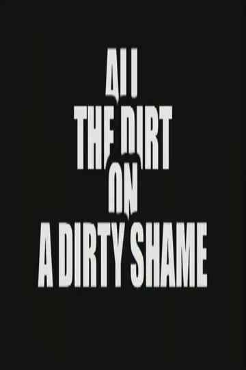 All the Dirt on 'A Dirty Shame' Poster