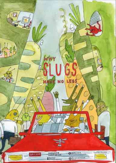 Why Slugs Have No Legs Poster
