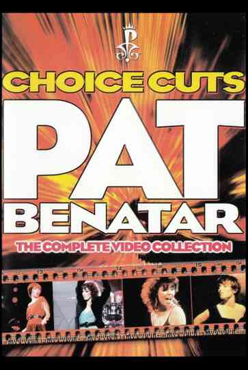 Pat Benatar Choice Cuts The Complete Video Collection Poster