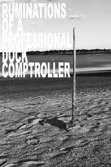 Ruminations of a Professional Dock Comptroller Poster