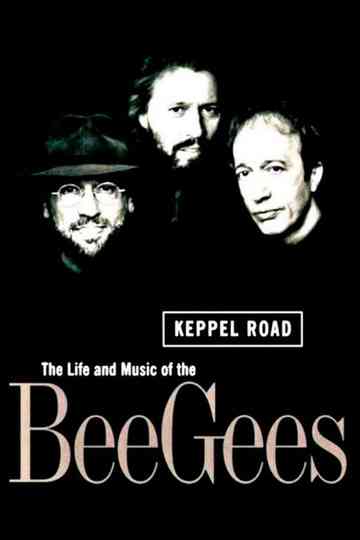 Keppel Road: The Life and Music of the Bee Gees poster