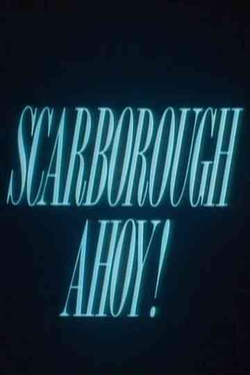 Scarborough Ahoy! Poster