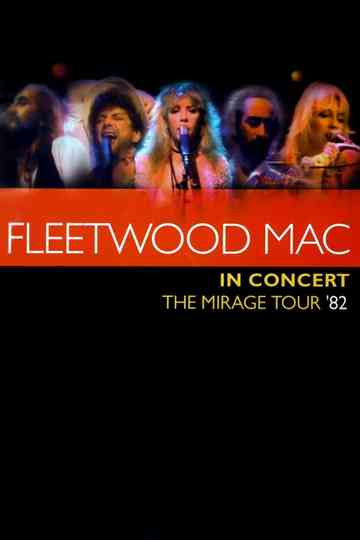 Fleetwood Mac in Concert  The Mirage Tour 82 poster