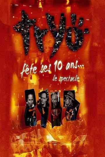 Tryo fête ses 10 ans  Le spectacle poster