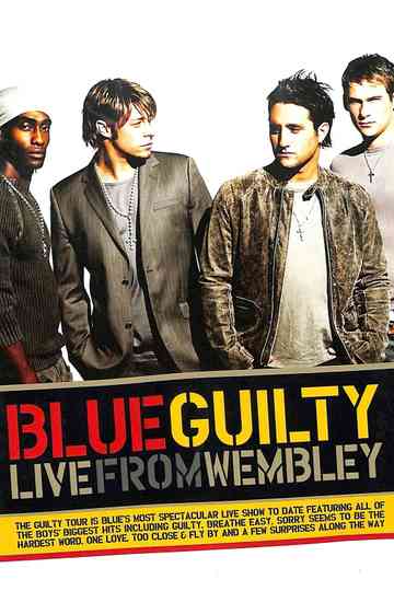 Blue: Guilty Live From Wembley Poster