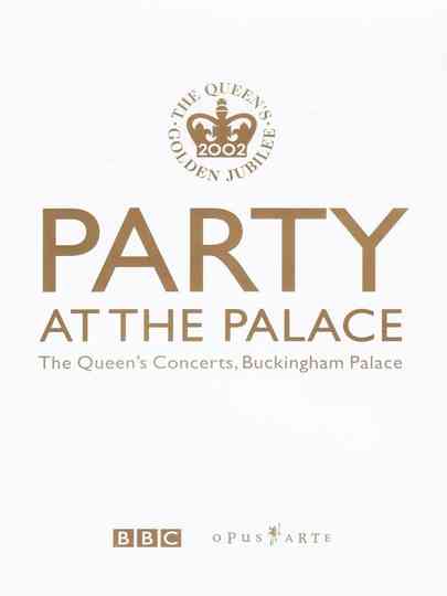 Party at the Palace The Queens Concerts Buckingham Palace Poster