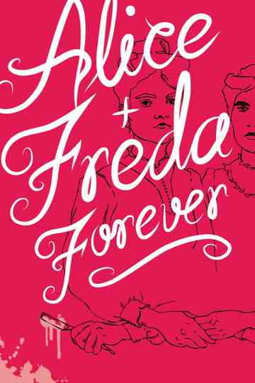 Alice + Freda Forever Poster