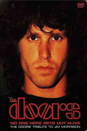 No One Here Gets Out Alive: A Tribute To Jim Morrison Poster
