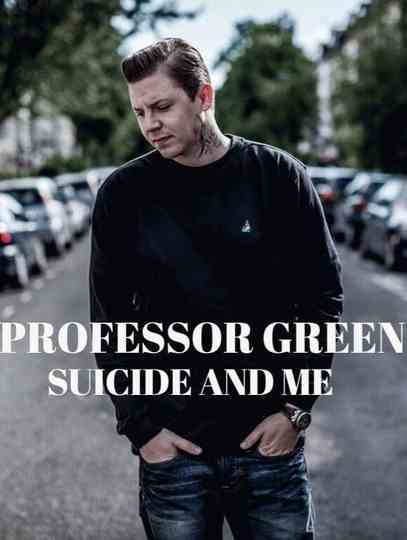 Professor Green: Suicide and Me Poster
