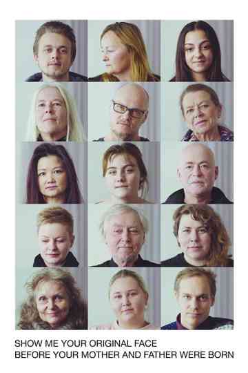 Show Me Your Original Face Before Your Mother And Father Were Born Poster