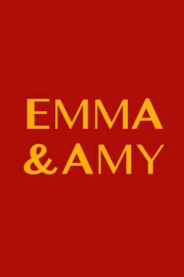 Emma and Amy Poster
