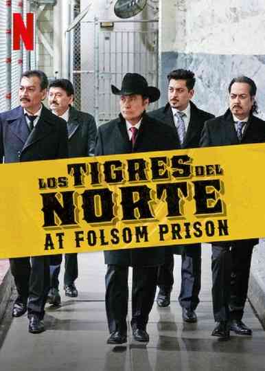 Los Tigres del Norte at Folsom Prison Poster