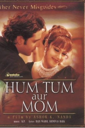 Hum Tum Aur Mom Mother Never Misguides