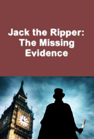 Jack the Ripper The Missing Evidence Poster