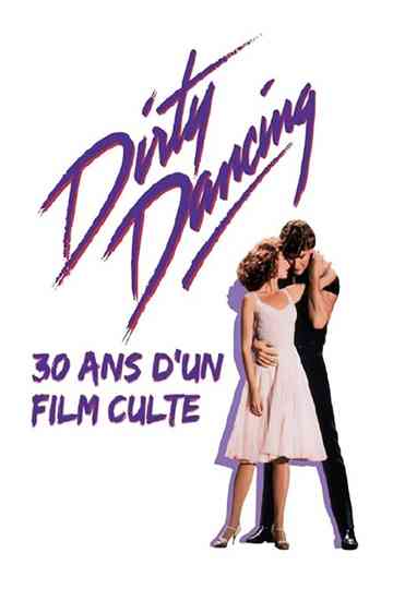 Dirty Dancing  30 ans dun film culte poster