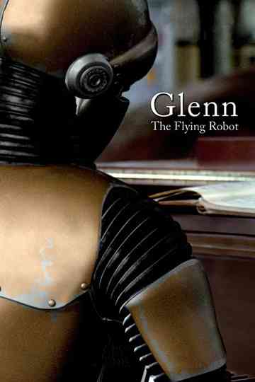 Glenn the Flying Robot Poster