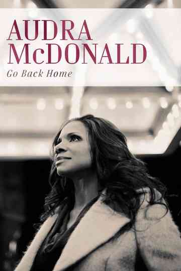 Audra McDonald Go Back Home Poster