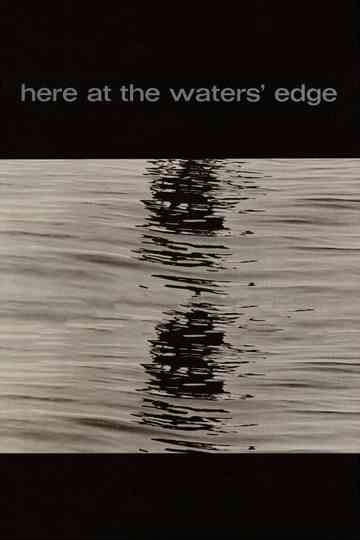 Here at the Waters Edge Poster