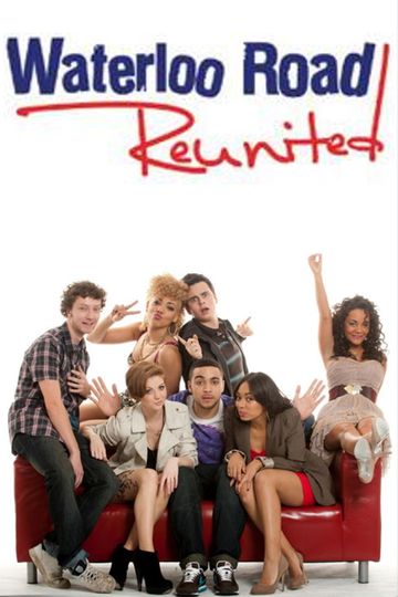Waterloo Road Reunited