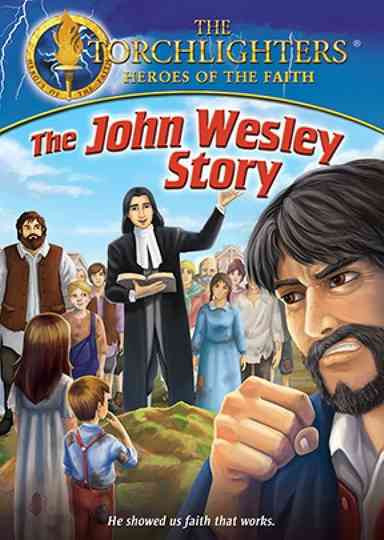 Torchlighters The John Wesley Story Poster