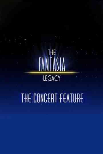 The Fantasia Legacy The Concert Feature Poster