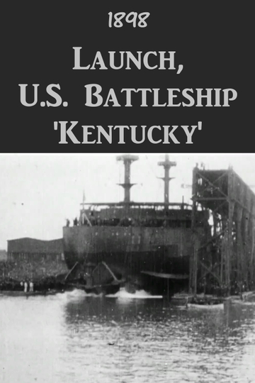 Launch, U.S. Battleship 'Kentucky'