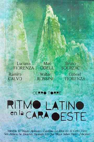 Cerro Torre - Ritmo Latino en la Cara Oeste Poster
