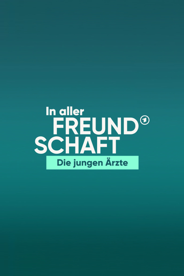 In aller Freundschaft - Die jungen Ärzte Poster