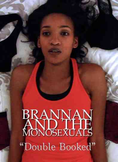 Brannan & the Monosexuals: Double Booked Poster