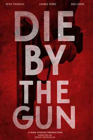 Die by the Gun Poster