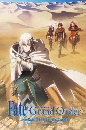 Fate/Grand Order the Movie: Divine Realm of the Round Table: Camelot Wandering; Agateram Poster