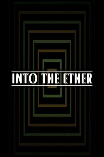 Into the Ether