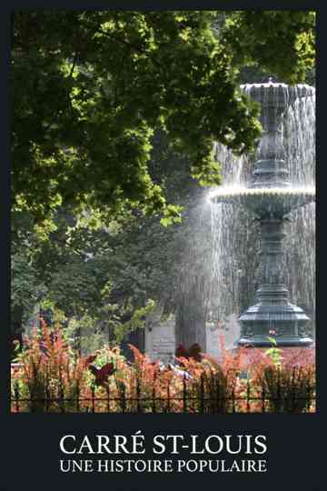 Carré Saint-Louis: une histoire populaire Poster